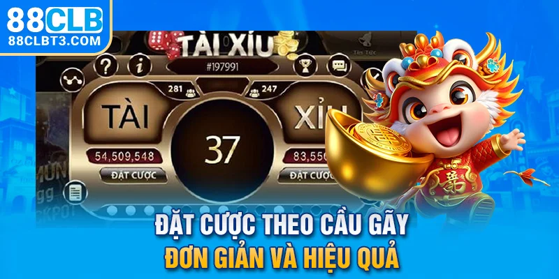 Đặt cược theo cầu gãy đơn giản và hiệu quả