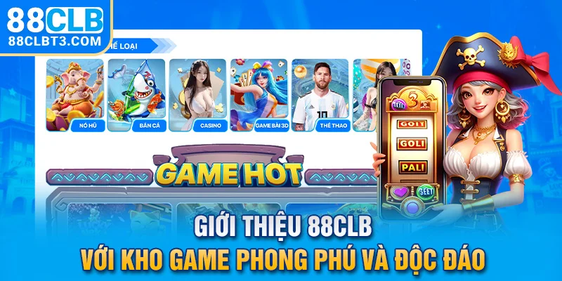 Giới thiệu 88CLB với kho game phong phú và độc đáo