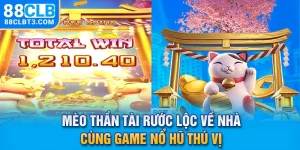 Mèo Thần Tài - Rước Lộc Về Nhà Cùng Game Nổ Hũ Thú Vị