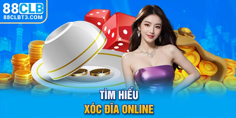 Tìm hiểu xóc đĩa online